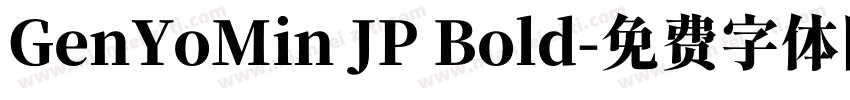 GenYoMin JP Bold字体转换